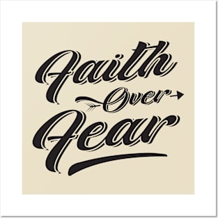 Faith Over Fear Posters and Art